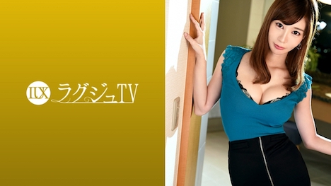 【ラグジュTV】ラグジュTV 917 本城奈々美 30歳 プロダクション経営 1
